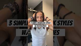 3 Simple Dreadlocks Styles wAccessories hightopdreads dreadlockstyles locstyles dreadlocks [upl. by Glassco]