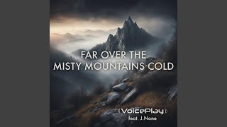 Far Over The Misty Mountains Cold feat JNone [upl. by Shulins]