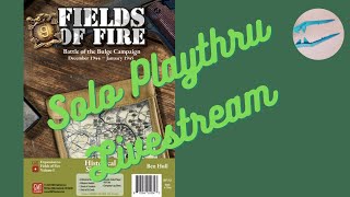 GMTs Fields Of Fire Bulge Campaign expansion Scenario 1 Livestream playthrough [upl. by Aliuqaj569]