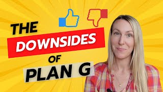 Plan G downsides  is it really the BEST Medigap plan [upl. by Elaen43]