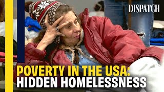 Homeless in America USAs Invisible People  DISPATCH  Full HD Poverty Homelessness Documentary [upl. by Alber]