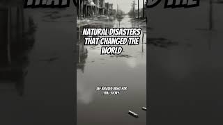 Top Natural Disasters That Changed The World Forever [upl. by Ludlow]