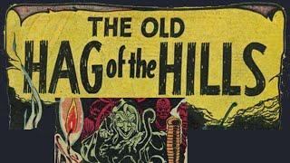 THE OLD HAG OF THE HILLS Horror Comic Audiobook [upl. by Jenkel732]