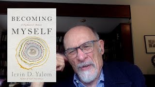 Irvin Yalom on Writing an Autobiography and Looking Back at His Life [upl. by Tallu663]