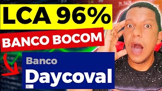 LCA 95 96 CDI Banco BOCOM disponível no DAYCOVAL Vale a Pena É Seguro Quanto Rende [upl. by Yedarb]