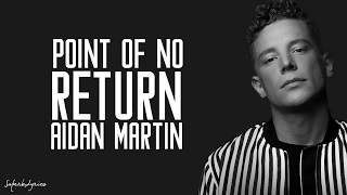 Aidan Martin  Point Of No Return  Lyrics The XFactor 2017 [upl. by Moreland]