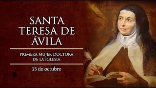 OCTUBRE 15 SANTA TERESA DE AVILA EL SANTO DEL DIA [upl. by Dita]