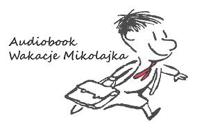 AUDIOBOOK Wakacje Mikołajka  4 Wyspa Mgieł [upl. by Oitaroh]