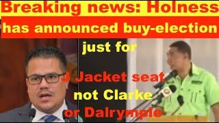 Breaking news Holness has announced BUYelection just for J Jacket seat not clark or Dalrymple [upl. by Pages]