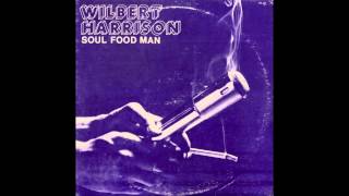 Wilbert Harrison ‎– Soul Food Man 1976 [upl. by Terle]