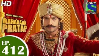 Bharat Ka Veer Putra Maharana Pratap  महाराणा प्रताप  Episode 412  6th May 2015 [upl. by Arem]