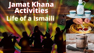 EP 09  Life of a Ismaili  Jamat Khana Activities [upl. by Adnirol]