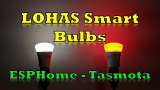 LOHAS Smart Bulbs and a cool whitewarm white bulb configured with ESPHome and Tasmota [upl. by Jasmina]