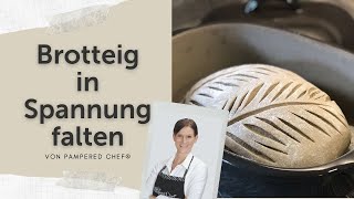 Brotteig falten und formen  Tipps amp Tricks  Steffi mit Pampered Chef® [upl. by Venezia]