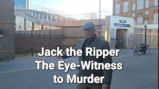 Jack the Ripper  The EyeWitness to Murder [upl. by Idaline854]