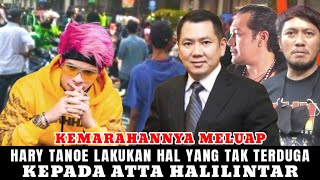 DILUAR BATAS KEMARAHAN HARY TANOE HINGGA BERTENGKAR HEBAT DENGAN ATTA HALILINTAR [upl. by Dremann934]