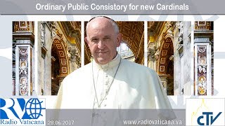 28062017 Ordinary Public Consistory for new Cardinals [upl. by Htiduj718]