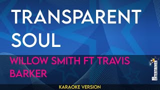 Transparent Soul  Willow Smith ft Travis Barker KARAOKE [upl. by Ennayram]