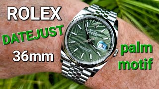 Rolex Datejust 36mm  Palm Motif Dial  Why I chose this model [upl. by Eeliah]