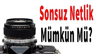 Fotoğrafta Sonsuz Netlik Mümkün Mü [upl. by Isla529]