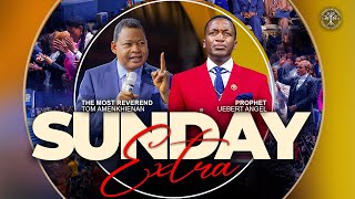 SUNDAY EXTRA l Prophet Uebert Angel amp The Most Reverend Tom Amenkhienan [upl. by Hebel244]