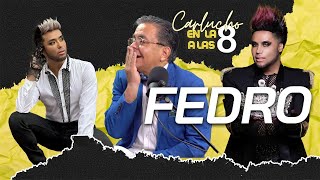 Carlucho recibe a Fedro en Carlucho en la 8 a las 8 [upl. by Ivets]