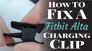 How To Fix A Broken Fitbit Alta Charging Clip [upl. by Olsson]