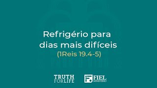 Refrigério para dias mais difíceis  1Reis 19 45 [upl. by Aleekahs]