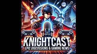 Knightcast Live  Gaming News Nerd Culture amp Epic Discussions [upl. by Gassman686]