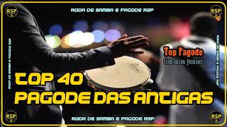 🔵 Pagode Antigo 40 Pagode das Antigas Anos 90 RSP [upl. by Kolb]