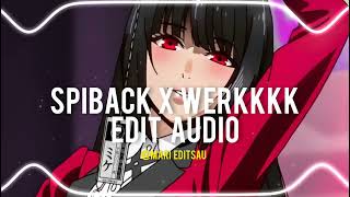 SPINBACK X WERKKK EDIT AUDIO [upl. by Siward]