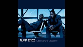 Ruff Endz  Someone To Love You  2002 [upl. by Sapphira]