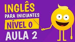 NÍVEL 0  AULA 2  INGLÊS PARA INICIANTES 🟣 [upl. by Etnelav]