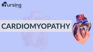 Cardiomyopathy  Pathophysiology and Implications Nursing School Lessons [upl. by Aneek290]