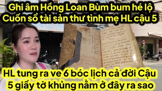 Ghi âm Hồng Loan Bùm Bum hé lộ cuốn sổ tài sản thư tình mẹ ruộc Hồng Loan Cậu 5 ra sao [upl. by Anaira61]