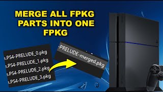 How to Merge a Split PS4 Game PKG into One PKG [upl. by Dayiz]