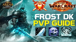 FROST DK PVP ARENA GUIDE  The War Within Season 1 Highest Rated DK World [upl. by Norvall759]