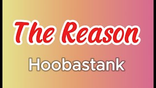 Hoobastank  The Reason Lyrics [upl. by Rebhun849]