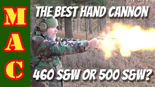 HAND CANNONS Which makes more sense 460 or 500 SampW [upl. by Idaline647]