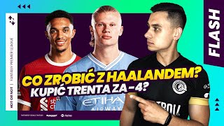 Co zrobić z Haalandem Kupić Trenta czy Porro DYLEMATY PRZED GW18  Hot or Not GW18 [upl. by Celinka526]