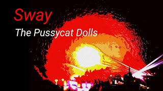 Sway  Pussycat dolls [upl. by Grof]