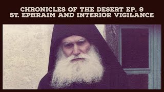 St Ephraim and Interior Vigilance Chronicles of the Desert [upl. by Sadye]