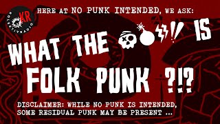 No Punk Intended  Episode 2  Folk Punk [upl. by Quinlan687]