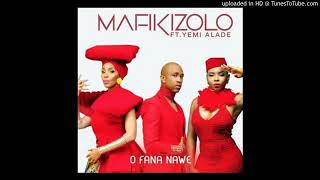 Mafikizolo ft Yemi AladeOfana Nawe [upl. by Odysseus]