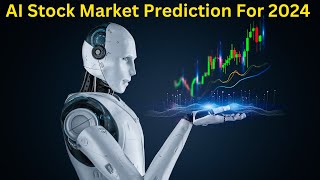 AI Predicts Stock Market 2024 Performance [upl. by Xed]