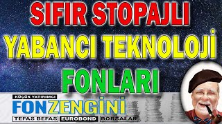 SIFIR STOPAJLI YABANCI VE YERLİ TEKNOLOJİ FONLARI [upl. by Inattirb]