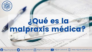 ¿Qué es la malpraxis médica [upl. by Bassett]