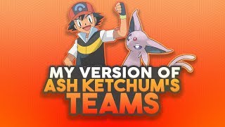 My Version Of Ash Ketchums Teams Gen 1  6 [upl. by Enrobyalc]