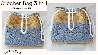 Crochet Bag 3 in 1  Tutorial Tas Rajut 3 Fungsi Super Mudah dan Cepat Subtitle [upl. by Nairret]