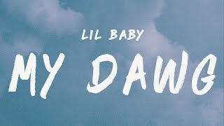 Lil Baby  My Dawg Lyrics [upl. by Sitnalta]